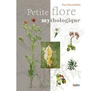 Petite flore mythologique - Guy Ducourthial - Belin - broché - Essai