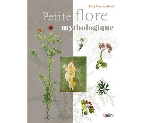 Petite flore mythologique - Guy Ducourthial - Belin - broché - Essai
