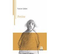 Petite - Francine Saillant - Academia Eds - broché - Poésie