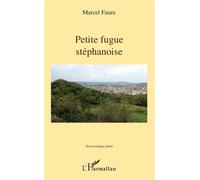 Petite fugue stéphanoise - Marcel Faure - L'harmattan - broché - Poésie