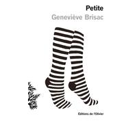 Petite - Geneviève Brisac - De L'olivier Eds - broché - Roman