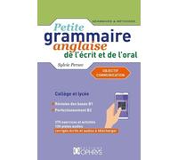 Petite Grammaire Anglaise De L'écrit Et De L'oral Niveau Intermédiaire B1>B2 - Objectif Communication