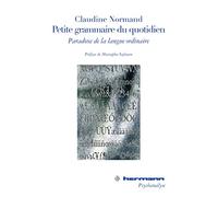 Petite grammaire du quotidien: Paradoxe de la langue ordinaire