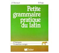 Petite grammaire pratique du latin