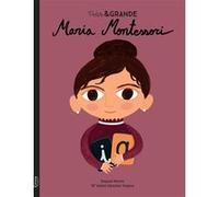Petite & grande - Maria Montessori Raquel Martin (Auteur), Maria Isabel Sánchez Vegara (Illustration)