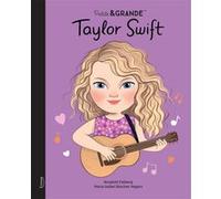 Petite & grande - Taylor Swift Maria Isabel Sánchez Vegara (Auteur), Borghild Fallberg (Illustration)