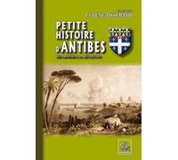 Petite histoire d'Antibes des origines à la Révolution