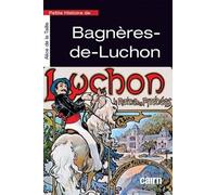 Petite Histoire De Bagnères-De-Luchon