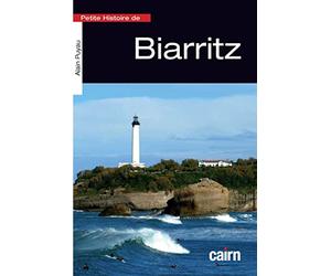 Petite Histoire De Biarritz, Entre Mer Et Ocean