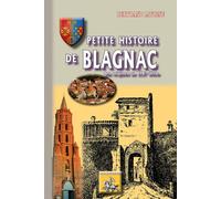 Petite histoire de Blagnac Des origines au XIXème siècle - Bertrand Lavigne - Regionalismes Eds - broché - Etude
