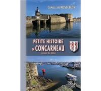 Petite Histoire de Concarneau à travers les siècles de Montergon Camille (Auteur)