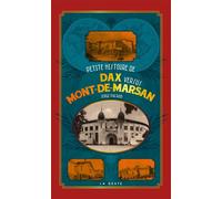 Petite histoire de dax versus mont de marsan (poche - vintage) coll. baroque (bp - Serge Pacaud - Geste - relié - Essai