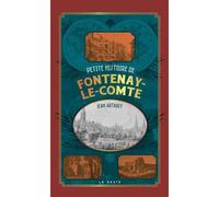 Petite histoire de Fontenay-le-Comte - Jean Artarit - Geste - relié - Monographie