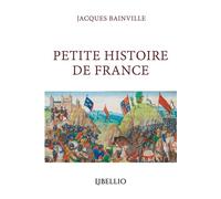 Petite Histoire de France - Jacques Bainville - Libellio - broché - Essai