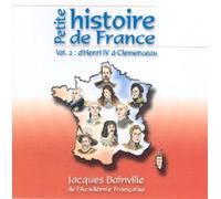 Petite Histoire de France-Volume 2 de Henri IV à Clemenceau