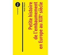 Petite Histoire de l Embaumement en Europe au Xixe Siecle