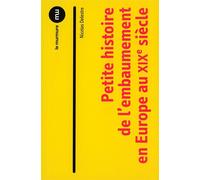 Petite histoire de l’embaumement en Europe au xixe siècle - Nicolas Delestre - Du Murmure - broché - Etude
