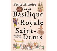 Petite histoire de la basilique Saint-Denis