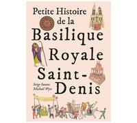 Petite Histoire De La Basilique Royale Saint-Denis