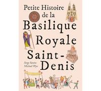 Petite histoire de la basilique Saint-Denis