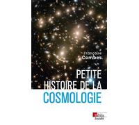 Petite histoire de la cosmologie - Françoise Combes - Cnrs Eds - broché - Essai