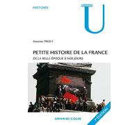 Petite histoire de la France: De la Belle Epoque à nos jours