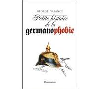 Georges Valance – Petite histoire de la germanophobie – Broché