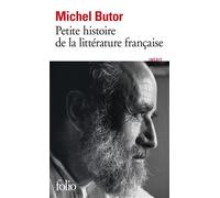 Petite histoire de la littérature française Entretiens avec Lucien Giraudo - Michel Butor - Gallimard - Poche - Essai