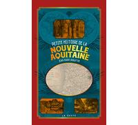 Petite histoire de la Nouvelle-Aquitaine