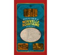 Petite histoire de la nouvelle aquitaine (poche) coll. baroque (bp) - Jean-Marie Augustin - Geste - Poche - Essai