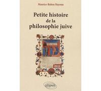 Petite histoire de la philosophie juive - Maurice-Ruben Hayoun - Ellipses - broché - Essai