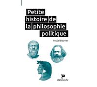 Petite histoire de la philosophie politique - Pascal Bouvier - Ellipses - Poche - Manuel
