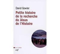 Petite histoire de la recherche du Jésus de l'Histoire
