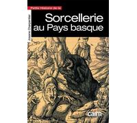 Petite histoire de la Sorcellerie au Pays basque - Josane Charpentier - Editions Cairn - broché - Essai