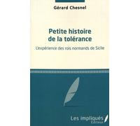 Petite Histoire De La Tolérance - L'expérience Des Rois Normands De Sicile