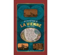 Petite histoire de la vienne (geste) (poche - relie) coll. baroque - Isabelle Soulard - Geste - relié - Essai