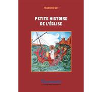Petite histoire de l'Église - Francine Bay - Transmettre Communication Cite - broché - Essai
