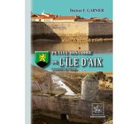 Petite Histoire De L'île D'aix À Travers Les Temps