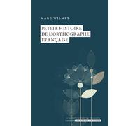 Petite histoire de l'orthographe française
