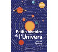 Petite histoire de l'Univers Histoire, structure, théories - Gemma Lavender - Flammarion - broché - Guide