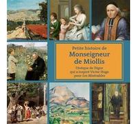 Petite histoire de Monseigneur de Miollis Magnificat (Auteur)