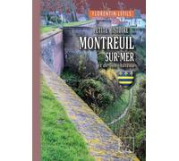 Petite Histoire De Montreuil-Sur-Mer Et De Son Château