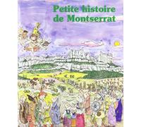 PETITE HISTOIRE DE MONTSERRAT