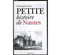 Petite Histoire de Nantes