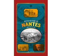 Petite Histoire de Nantes