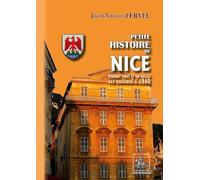 Petite Histoire de Nice pendant 21 siècles: (des origines à 1860)