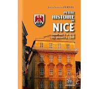 Petite Histoire de Nice pendant 21 siècles: (des origines à 1860)