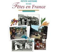 Petite Histoire De Nos Fêtes En France