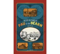 Petite histoire de Pau et du Béarn - Serge Pacaud - Geste - relié - Essai