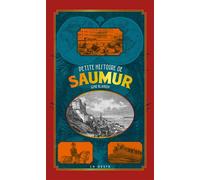 Petite histoire de saumur (poche - vintage) coll. baroque - Gino Blandin - Geste - broché - Monographie